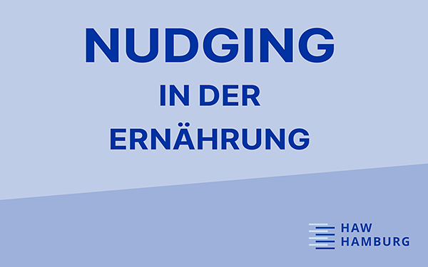 blauer Hintergrund mit Titel "Nudging in der Ernährung" und das Logo der HAW Hamburg